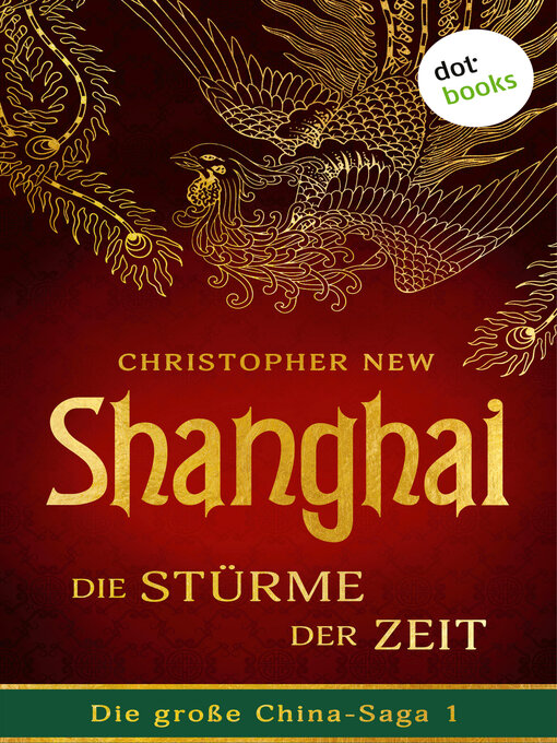 Title details for Shanghai--Die Stürme der Zeit by Christopher New - Wait list